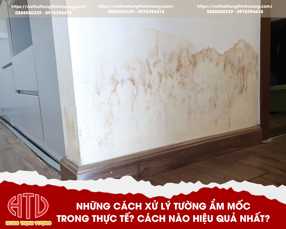 NHỮNG CÁCH XỬ LÝ TƯỜNG ẨM MỐC TRONG THỰC TẾ? CÁCH NÀO HIỆU QUẢ NHẤT?