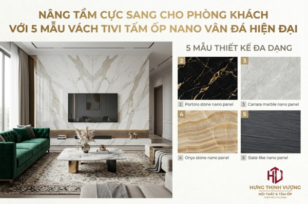 Infographic giới thiệu 5 mẫu vách tivi tấm ốp Nano vân đá hiện đại giúp nâng tầm phòng khách sang trọng, đẳng cấp.